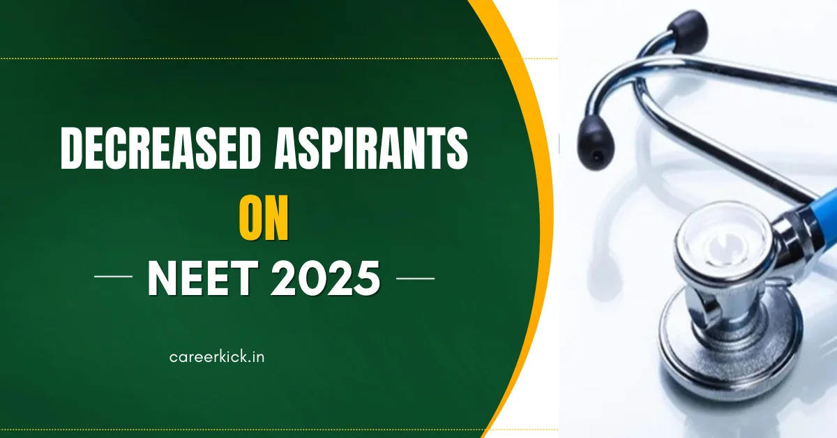Decreased Aspirants on NEET 2025: Understanding the Dip and What’s the Reason Behind It?