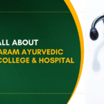 Sanskaram Ayurvedic Medical College & Hospital: Nurturing the Healers of Tomorrow